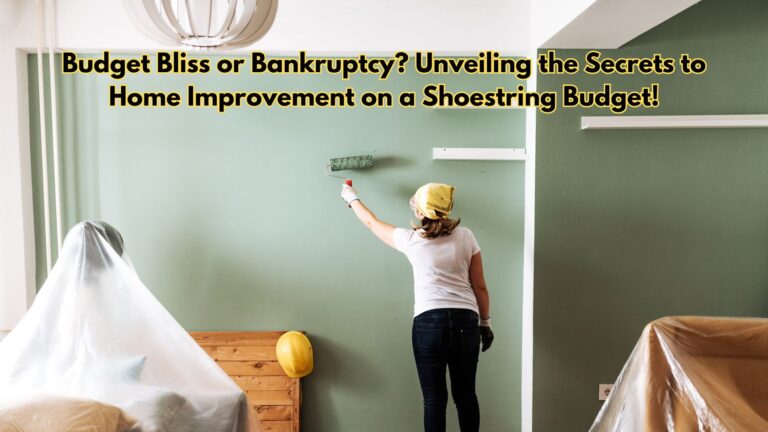 Budget Bliss or Bankruptcy? Unveiling the Secrets to Home Improvement on a Shoestring Budget! https://www.dealparcel.com